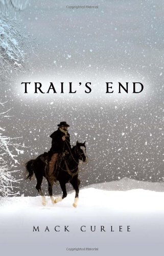 Trail's End by Mack Curlee