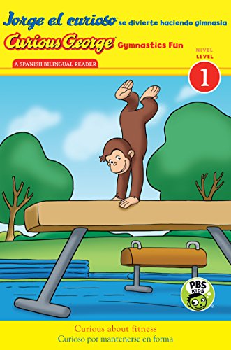 Jorge el curioso se divierte haciendo gimnasia/Curious George Gymnastics Fun bilingual by H. A. Rey