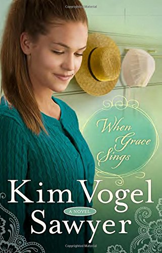 When Grace Sings: A Novel by Kim Vogel Sawyer