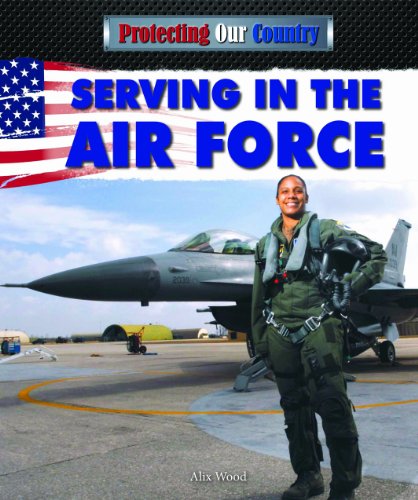 Serving in the Air Force by Alix Wood