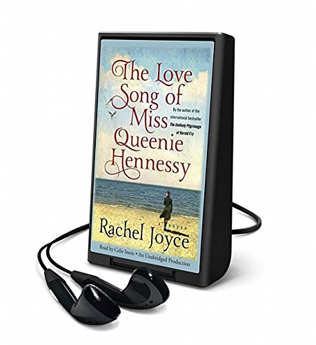 The Love Song of Miss Queenie Hennessy by Rachel Joyce