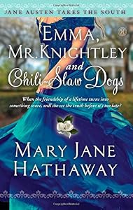 Emma, Mr. Knightley and Chili-Slaw Dogs