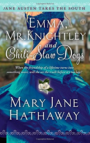 Emma, Mr. Knightley and Chili-Slaw Dogs by Mary  Jane Hathaway