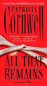 All that remains : a Scarpetta novel
