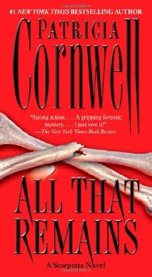 All that remains : a Scarpetta novel