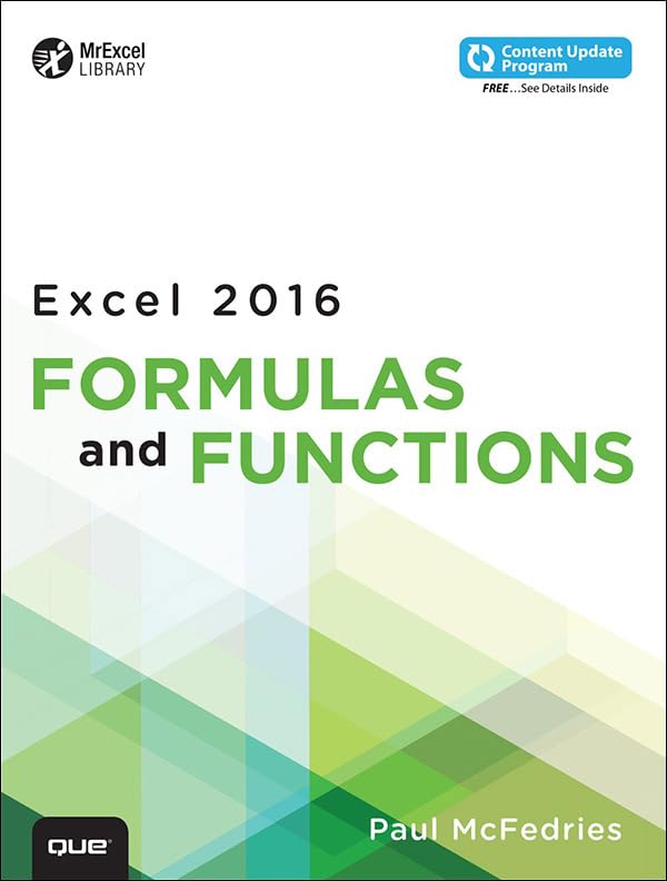 Microsoft Excel 2016 Formulas and Functions (MrExcel Library) by Paul McFedries