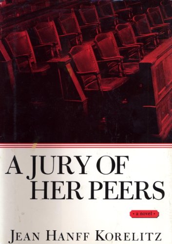A Jury of Her Peers by Jean Hanff Korelitz