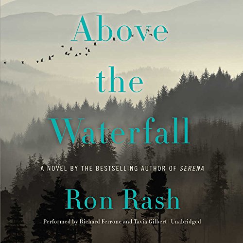 Above the Waterfall: Library Edition by Ron Rash