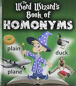 The Word Wizard's book of homonyms