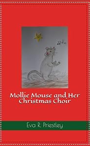 Mollie Mouse and Her Christmas Choir by Eva R. Priestley