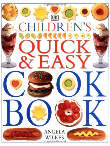 Children's Quick and Easy Cookbook by Angela Wilkes