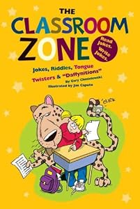 Classroom Zone: Jokes, Riddles, Tongue Twisters & "Daffynitions" (Funny Zone) by Gary Chmielewski