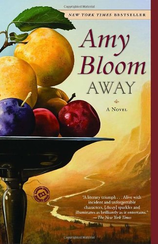 Away: A Novel by Amy Bloom