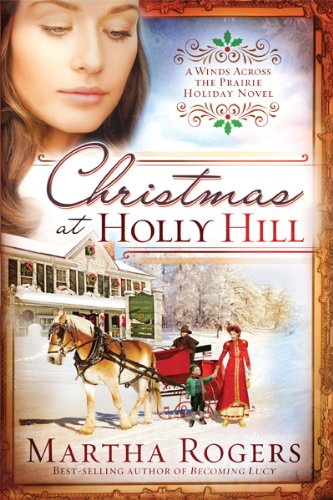 Christmas at Holly Hill by Martha Rogers