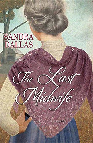 The Last Midwife by Sandra Dallas