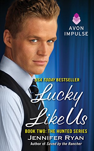 Lucky Like Us: Book Two: The Hunted Series by Jennifer Ryan