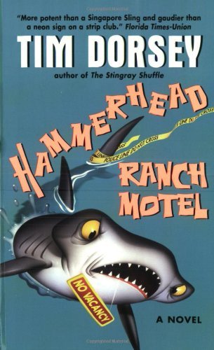 Hammerhead Ranch Motel (Serge Storms) by Tim Dorsey