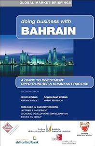 Doing Business with Bahrain (Global Market Briefings Series)