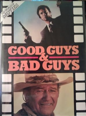 Good Guys and Bad Guys