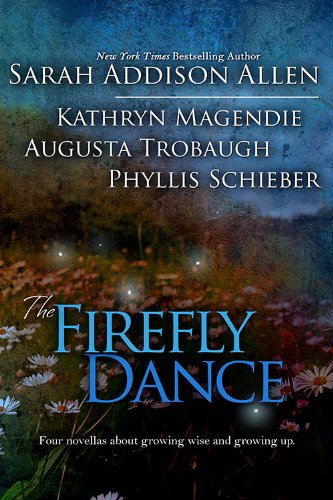 The Firefly Dance by Sarah Addison Allen