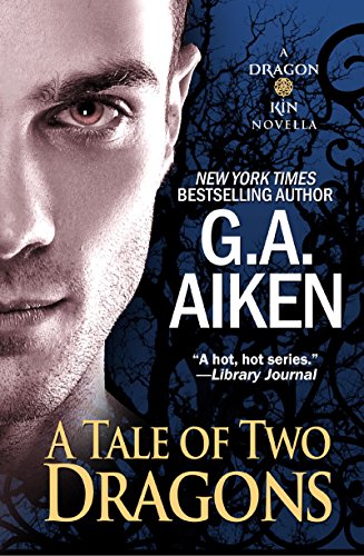 A Tale of Two Dragons (Dragon Kin series) by G.A. Aiken