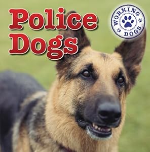 Police Dogs (Dog Mania Great Big Dogs)
