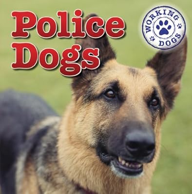 Police Dogs (Dog Mania Great Big Dogs)