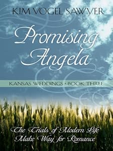 Kansas Weddings: Promising Angela by Kim Vogel Sawyer
