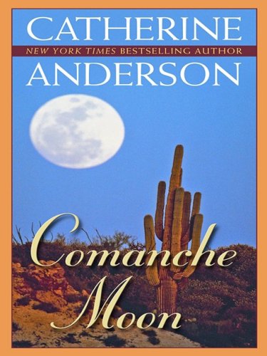 Comanche Moon by Catherine Anderson