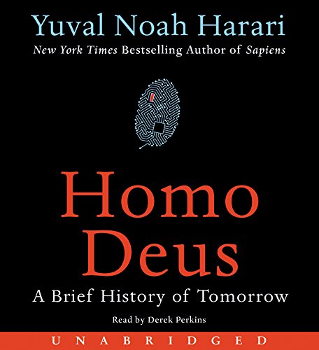 Homo Deus: A Brief History of Tomorrow by Yuval Noah Harari