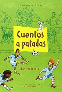CUENTOS A PATADAS by JoseÌ Urriola