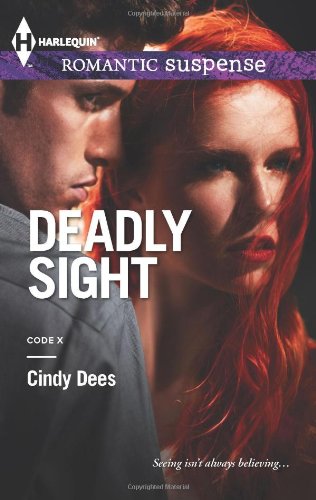 Deadly Sight (Harlequin Romantic Suspense) by Cindy Dees