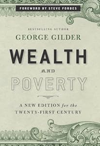 Wealth and Poverty: A New Edition for the Twenty-First Century