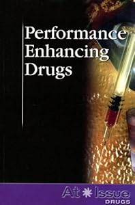 Performance Enhancing Drugs (At Issue Series)