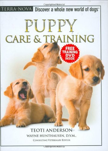 Puppy Care & Training (Terra-Nova Series) by Teoti Anderson