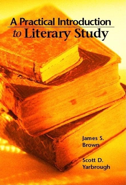 Practical Introduction to Literary Study, A by James Brown