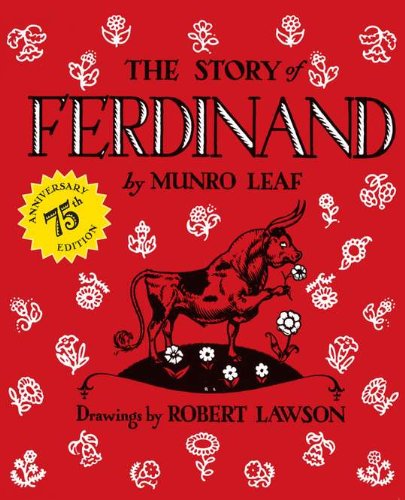 The Story of Ferdinand: 75th Anniversary Edition by Munro Leaf