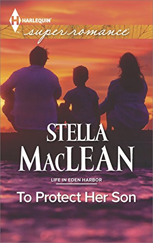 To Protect Her Son (Life in Eden Harbor) by Stella MacLean