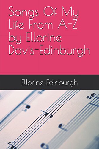 Songs Of My Life From A-Z by Ellorine Davis-Edinburgh by Ellorine Davis Edinburgh