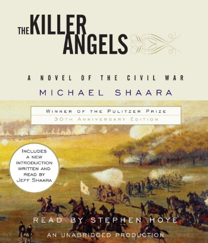 The Killer Angels: The Classic Novel of the Civil War by Michael Shaara