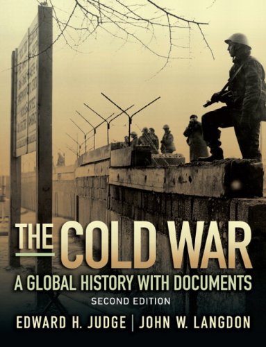 The Cold War: A Global History with Documents (2nd Edition) by Edward H. Judge