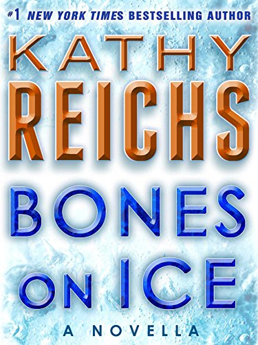 Bones on ice : a novella by Kathy Reichs