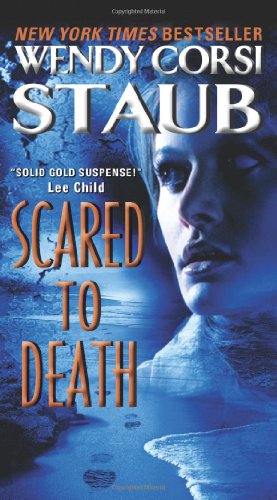 Scared to Death by Wendy Corsi Staub