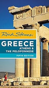 Rick Steves Greece: Athens & the Peloponnese