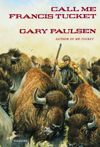 Call Me Francis Tucket by Gary Paulsen