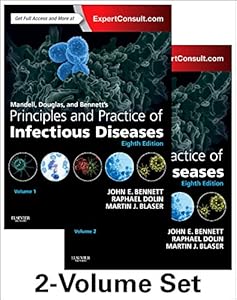 Mandell, Douglas, and Bennett's Principles and Practice of Infectious Diseases: 2-Volume Set, 8e by John E. Bennett MD                       ,