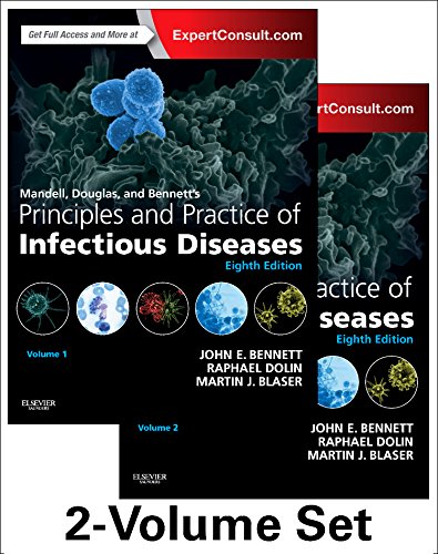Mandell, Douglas, and Bennett's Principles and Practice of Infectious Diseases: 2-Volume Set, 8e by John E. Bennett MD                       ,