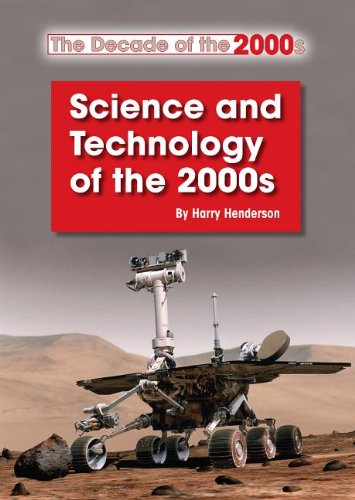 Science and Technology of the 2000s by Harry Henderson