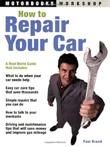 How to Repair Your Car (Motorbooks Workshop)