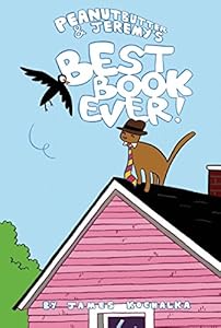 Peanutbutter &amp; Jeremy's Best Book Ever